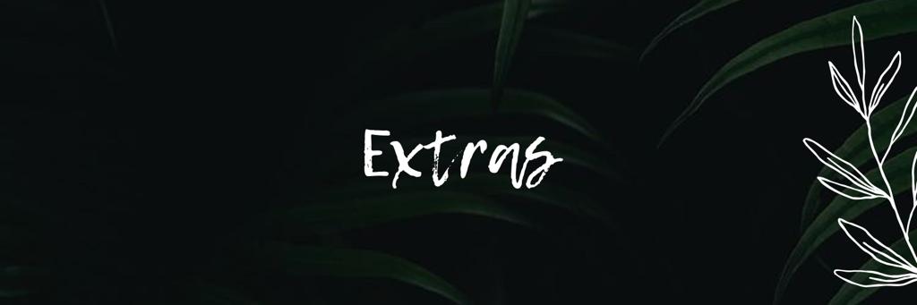 EXTRAS