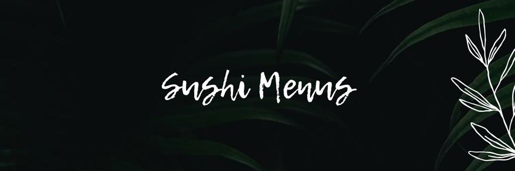 SUSHI | MAKI